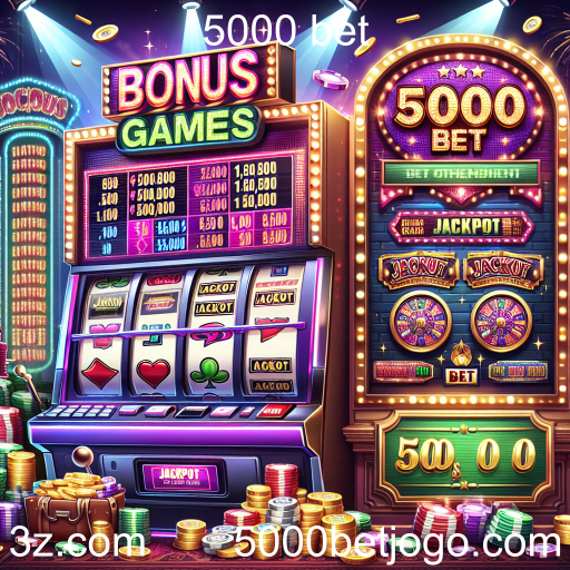 Descubra a Empolgação dos Jogos de Bônus na 5000 bet